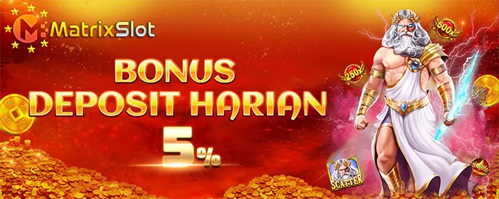 Bonus Deposit Harian 5% Matrixslot